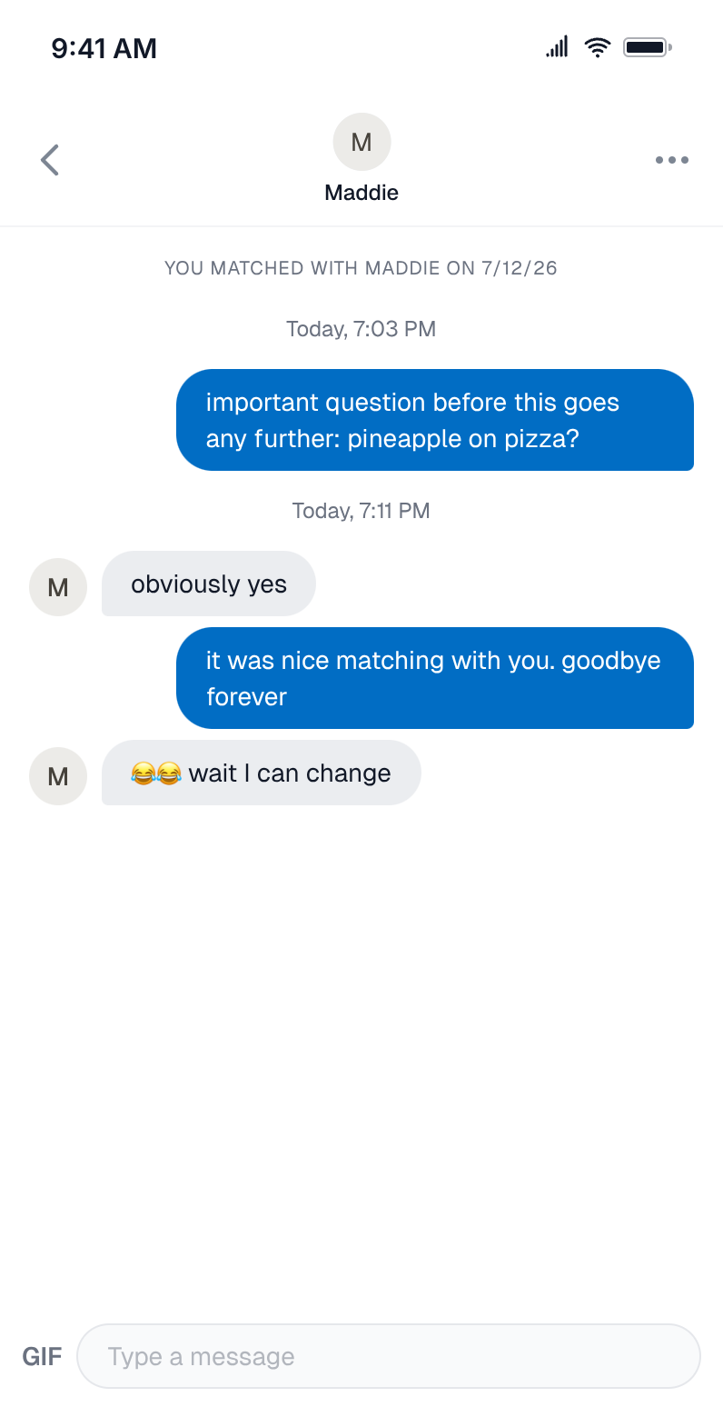 Fake Tinder chat: "pineapple on pizza?" answered "obviously yes", followed by "it was nice matching with you. goodbye forever"
